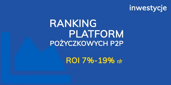 ranking platform inwestycyjnych w pożyczki p2p