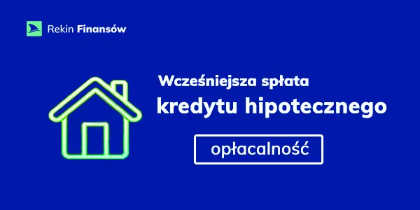 Wcześniejsza spłata kredytu hipotecznego czy to się opłaca