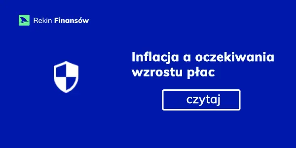 inflacja a oczekiwania wzrostu płac